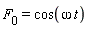 F[0] = cos(omega*t)
