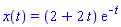 x(t) = (2+2*t)*exp(-t)
