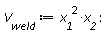 V__weld := x__1^2*x__2: